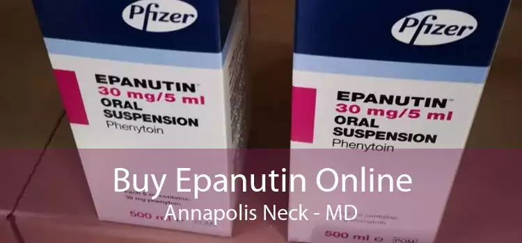 Buy Epanutin Online Annapolis Neck - MD