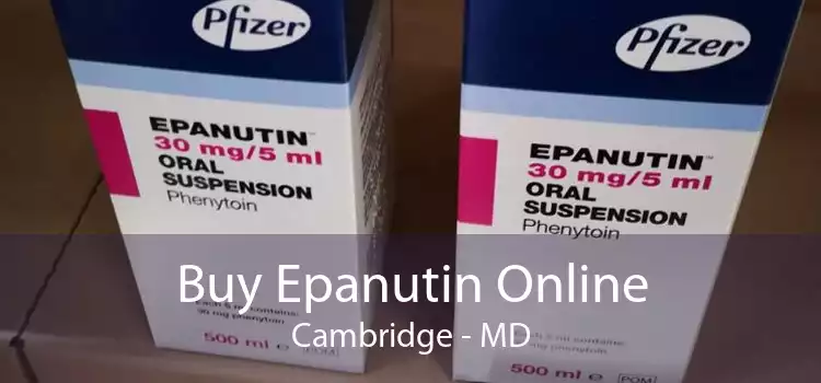 Buy Epanutin Online Cambridge - MD