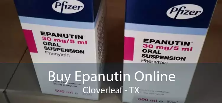Buy Epanutin Online Cloverleaf - TX