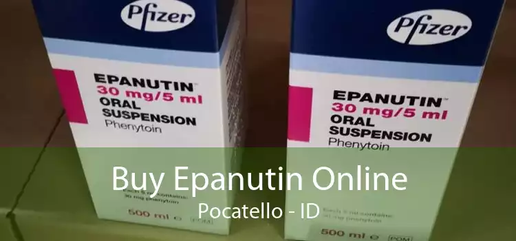 Buy Epanutin Online Pocatello - ID